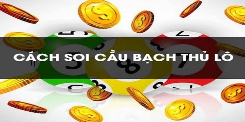 Bạch Thủ Lô Là Gì? Luật Chơi Bạch Thủ Lô Chi Tiết Từ A - Z 3 Chi tiết về luật chơi bạch thủ lô là gì