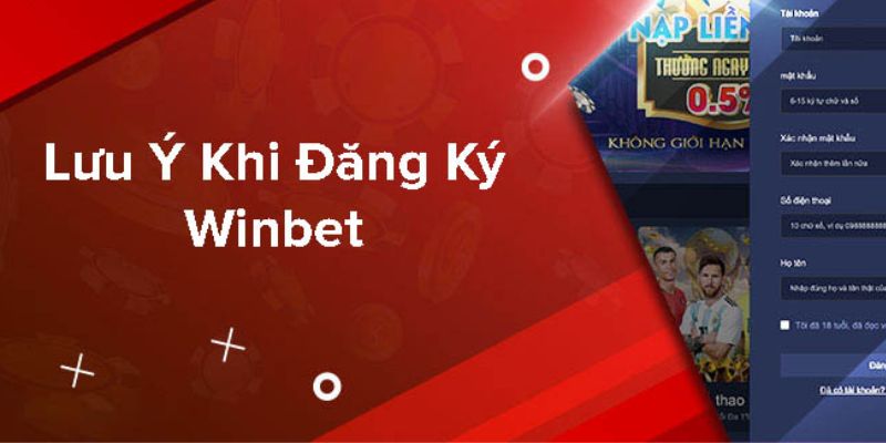 Đăng Ký Winbet Nhanh Chóng Và An Toàn Hướng Dẫn Từng Bước 4 Cần chú ý vài thông tin quan trọng cần thiết