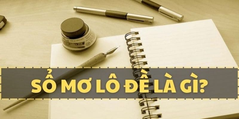 Sổ Mơ - Ý Nghĩa Và 3 Công Dụng Tuyệt Vời Báo Hiệu Tương Lai 2 Sổ mơ là công cụ dự báo tương lai từ chiêm bao